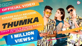Thumka (Official Video) | Tarun Music ft. Isha Malviya | Manish Rawal | SubtraX | Latest Hindi Song