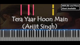 Tera Yaar Hoon Main | Arijit Singh | Piano Cover | Piano Notes | PianoM