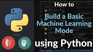 How to Build a Basic Machine Learning Model in Python | Beginner Project with Scikit-Learn Explained