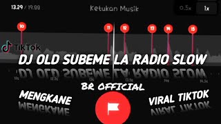 Download Lagu DJ OLD SUBEME LA RADIO SLOW MENGKANE VIRAL TIKTOK ... MP3 Gratis