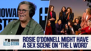 Rosie O’Donnell Is Nervous for Her “L-Word” Love Scene