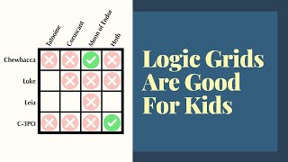 Why Logic Grids Are Good For Kids