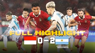 INDONESIA VS ARGENTINA FULL HIGHLIGHT | SPORTACULAR FRIENDLY MATCH