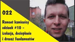 Remont kamienicy odcinek #10 – izolacja, docieplenie i drenaż fundamentów