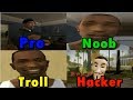 Gta San Andreas Pro Vs Noob Vs Troll Vs Hacker