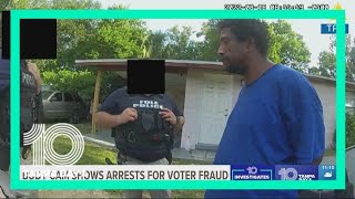 Arrest videos reveals shock over voter fraud charges