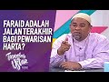 Adakah Faraid Adalah Jalan Terakhir Bagi Pewarisan Harta? | Tanyalah Ustaz (2020)