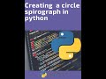 Python Turtle - Circle Spirograph Tutorial  || How to create a circle spirograph in python