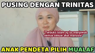 Pusing dengan Trinitas, Anak Pendeta Pilih Mualaf aja