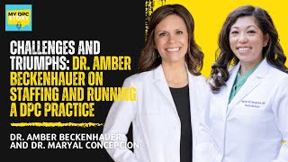 Challenges and Triumphs: Dr. Amber Beckenhauer on Staffing and Running a DPC Practice