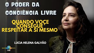 Descubra o Segredo do RESPEITO a si Mesmo com LUCIA HELENA GALVÃO