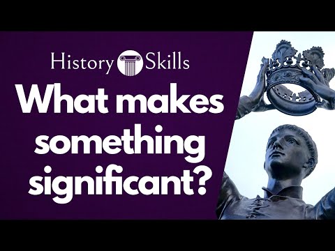 What makes something important in history?