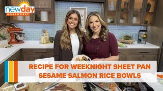 Whip up a quick, healthy dinner of sheet pan sesame salmon rice bowls - New Day NW