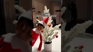 10 Easy Elf on a Shelf Ideas!!