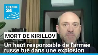 Kiev revendique dans la presse l'assassinat d'un haut responsable de l'armée russe • FRANCE 24