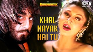 Nayak Nhi Khal Nayak Hai Tu | Sanjay Dutt | Hindi Song