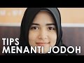 Tips Menanti Jodoh dari Aghnia - Video Inspirasi