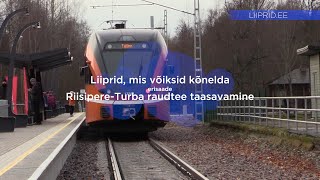 LIIPRID.ee ERISAADE | Riisipere-Turba raudtee taasavamine