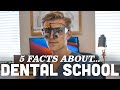 5 Facts About Dental School