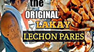 #filipinostreetfood #streetfood  | the original LAKAY LECHON PARES near at dasmarinas st  binondo