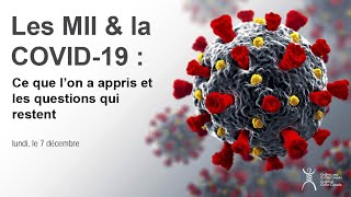 Les MII et la COVID-19 : Ce que l’on a appris et les questions qui restent
