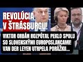 Van Der Leyen utrpela porážku! Viktor Orbán spolu so Slovenskými Europoslancami rozpútali PEKLO