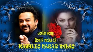 Kabhi To Nazar Milao-Adnan Sami-Asha Bhosle | Beautiful Love Song | Cover Singer : Jayanti