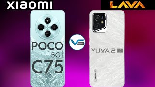 Lava Yuva 2 5G VS Poco C75 5G  | Poco C75 5G VS Lava Yuva 2 5G