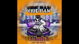 mixtape Vibe Pam DJ jodvley lipalòt