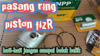 CARA pasang ring piston fizR