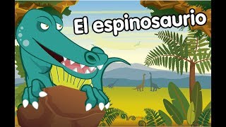 El espinosaurio canciones de dinosaurios
