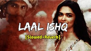 Laal Ishq | SD Music Boss | Goliyon Ki Raasleela Ram-Leela | Bollywood Lofi - (Slowed + Reverb)