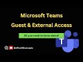 Microsoft Teams Guest & External Access: Manage Guest and External Access in Teams Admin Centre