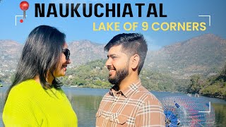 Naukuchiatal, Lake of 9 Corners - Bhimtal, Uttarakhand || EP-2 Tourist Place in Bhimtal,Nanital