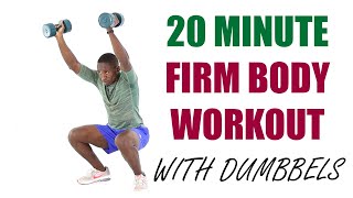 20 Minute Firm Body Workout with Dumbbells/ Full Body Sculpting