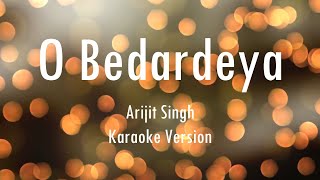 O Bedardeya | Full Song | Arijit Singh | Karaoke With Lyrics | Only Guitra Chords...