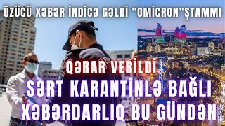 ÜZÜCÜ XƏBƏR İNDİCƏ GƏLDİ. Sərt karantinlə bağlı XƏBƏRDARLIQ.  BU GÜNDƏN