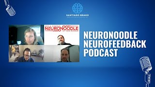 NeuroNoodle Neurofeedback Podcast | Santiago Brand