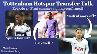 First Summer Signing Confirmed!! - Tottenham Hotspur Transfer Talk (Ep. 4)