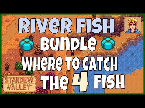 Stardew Valley River Fish Bundle Guide - Locations of the fish Stardew Valley River Fish Bundle Guide - Locations of the fish