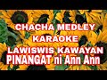 LAWISWIS KAWAYAN KARAOKE MEDLEY- CHACHA FEMALE VERSION