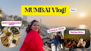 Mumbai for 4 days! Airbnb Tour, Exploring (top rated) Bandra Cafes, Marine Drive \u0026 More!