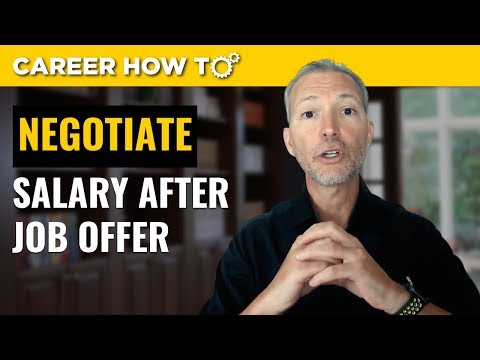 How to Negotiate Salary After Job Offer How to Negotiate Salary After Job Offer