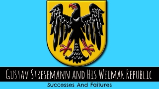 Weimar Republic - Gustav Stresemann - Successes and Failures - GCSE History