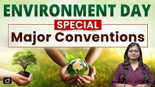 World Environment Day | Major Environmental Conventions | UPSC | Drishti IAS English