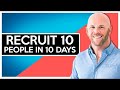 Network Marketing Recruiting How I Recruited 10 People in 10 Days