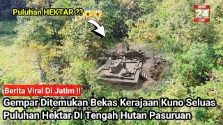 Berita Viral !! Gempar Ditemukan Bekas Kerajaan Kuno Seluas Puluhan Hektar Di Tengah Hutan Pasuruan