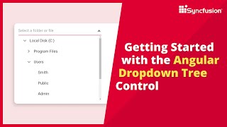 Getting Started with the Angular Dropdown Tree Component