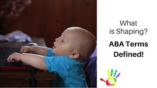 What is Shaping? ABA Terms Explained!