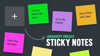 How to Build Sticky Notes App using Javascript | Beginner Projects